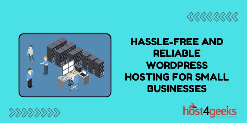Hassle-Free and Reliable WordPress Hosting for Small Businesses