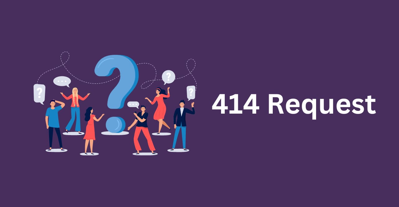 What does 414 Request-URI Too Large Mean: How to Handle it