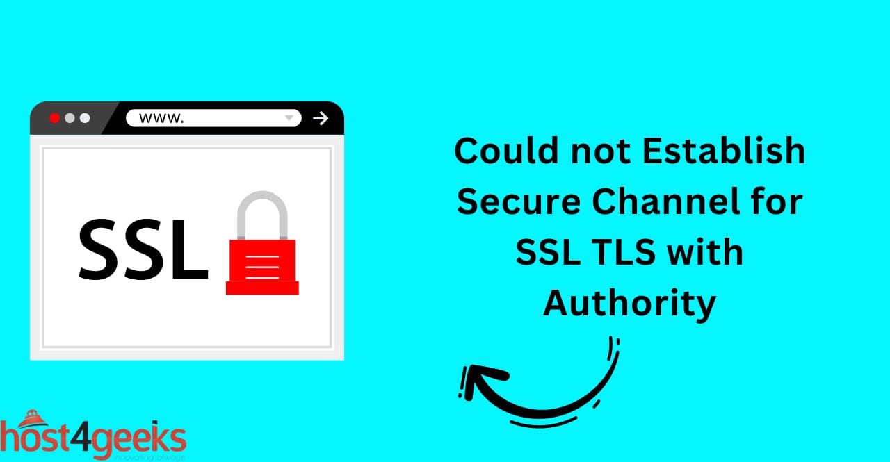 How to Fix the Error “Could not Establish Secure Channel for SSL TLS with Authority”