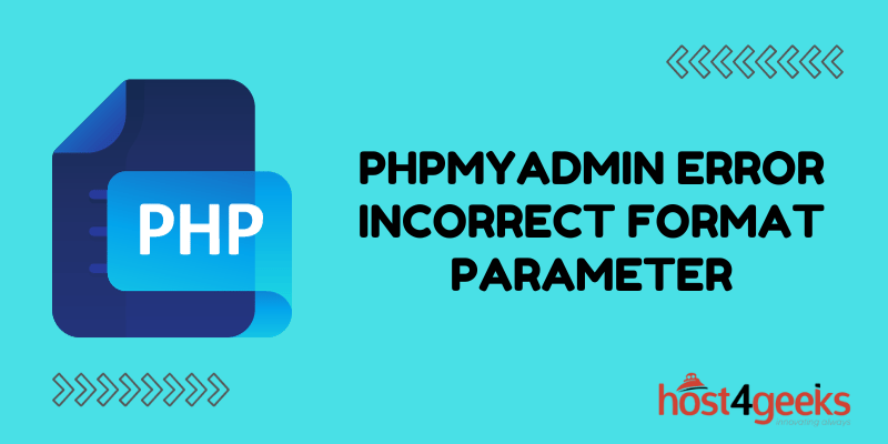 phpMyadmin - Error Incorrect Format Parameter Troubleshooting Guide