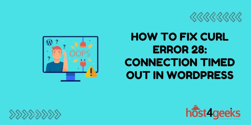How to Fix cURL Error 28: Connection Timed Out in WordPress