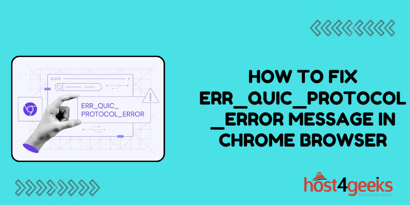 How to Fix the ERR_QUIC_PROTOCOL_ERROR Message in Chrome Browser