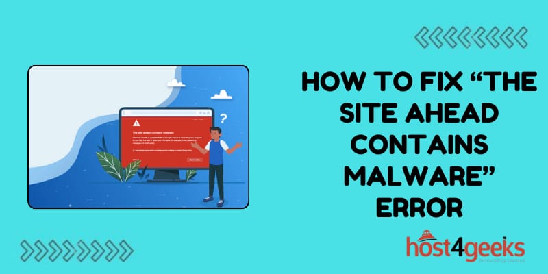 How to Fix “The site ahead contains malware” Error
