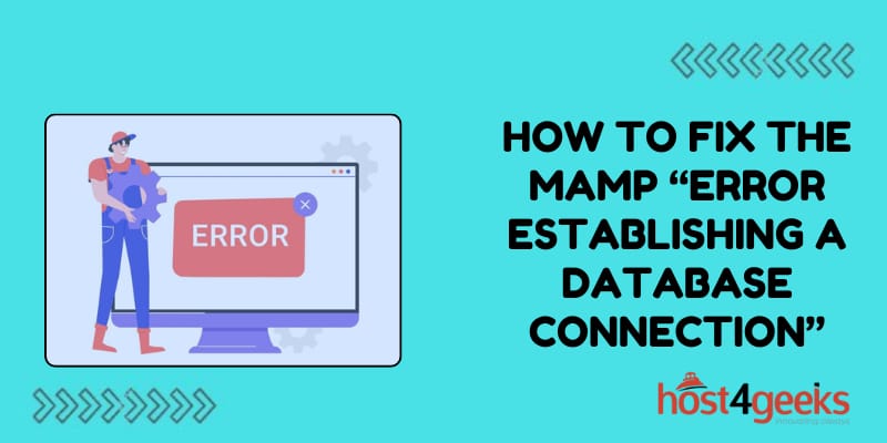 How to Fix the MAMP “Error Establishing a Database Connection”