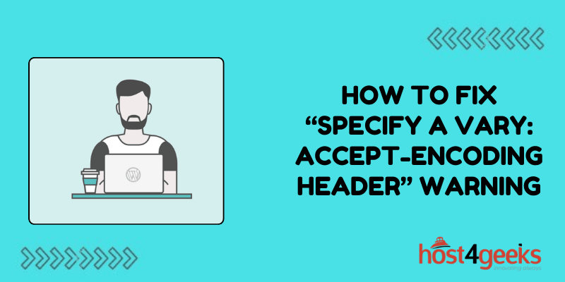 How to Fix “Specify a Vary: Accept-Encoding Header” Warning