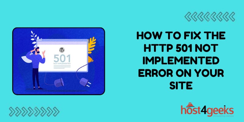 How to Fix the HTTP 501 Not Implemented Error on Your Site