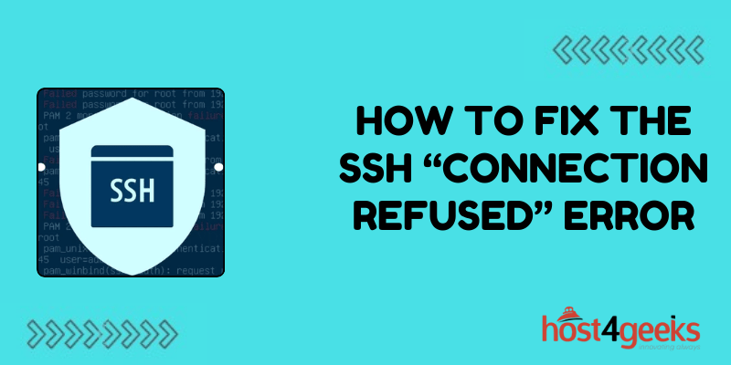 How to Fix the SSH “Connection Refused” Error