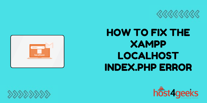 How to Fix the XAMPP Localhost index.php Error
