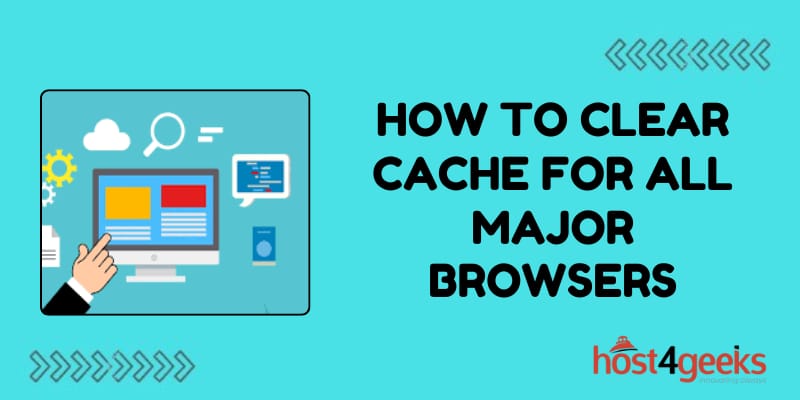 How To Clear Cache for All Major Browsers