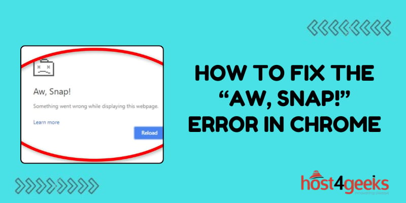 How To Fix the “Aw, Snap!” Error in Chrome