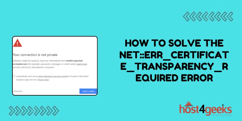 How To Solve the NET::ERR Certificate Transparency Required Error