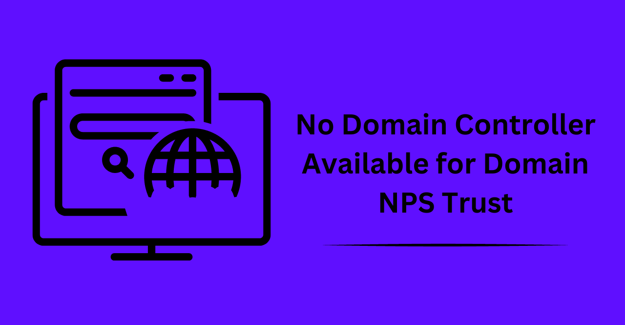 There is No Domain Controller Available for Domain NPS Trust
