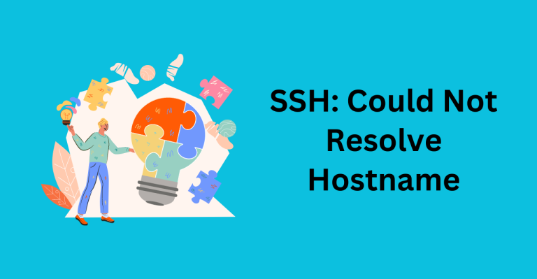 SSH Could Not Resolve Hostname - Causes and Solutions
