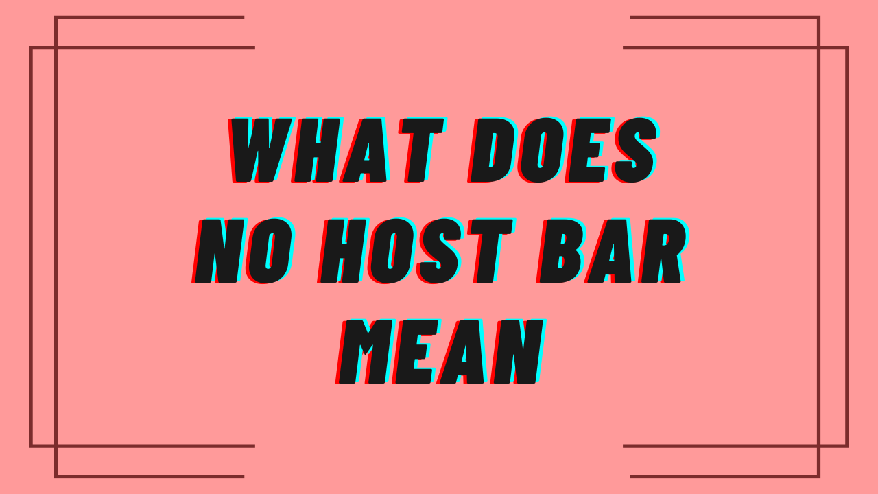 what does no host bar mean