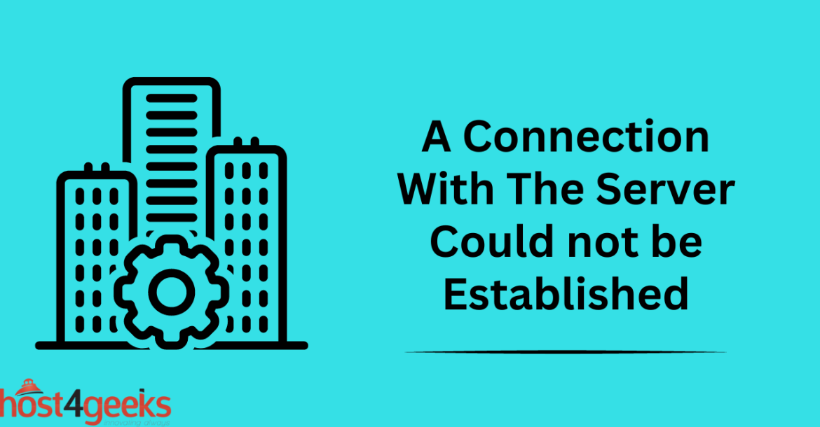 A Connection With The Server Could not be Established