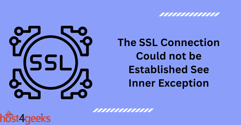 In Osl Connection What Causes the “The SSL Connection Could not be Established See Inner ...