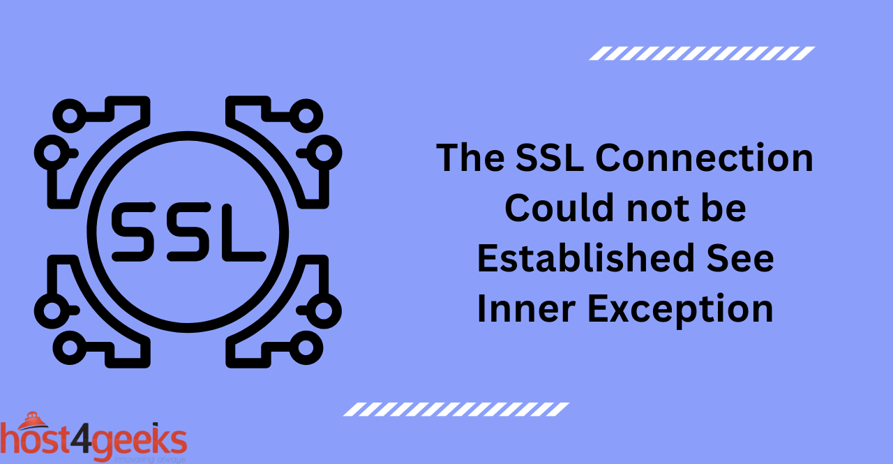 The SSL Connection Could not be Established See Inner Exception