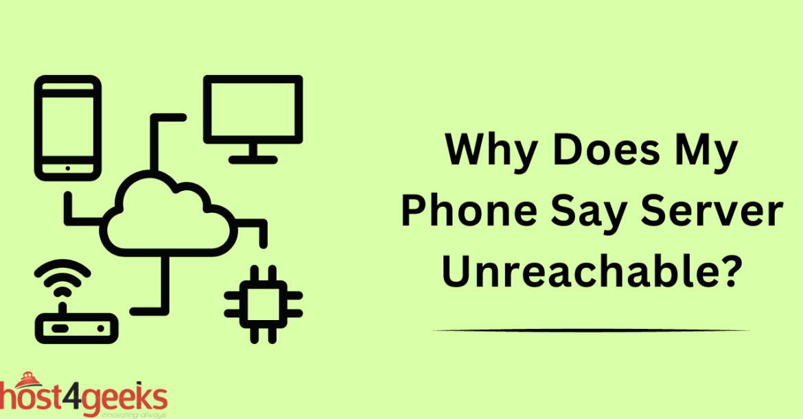 Why Does My Phone Say Server Unreachable