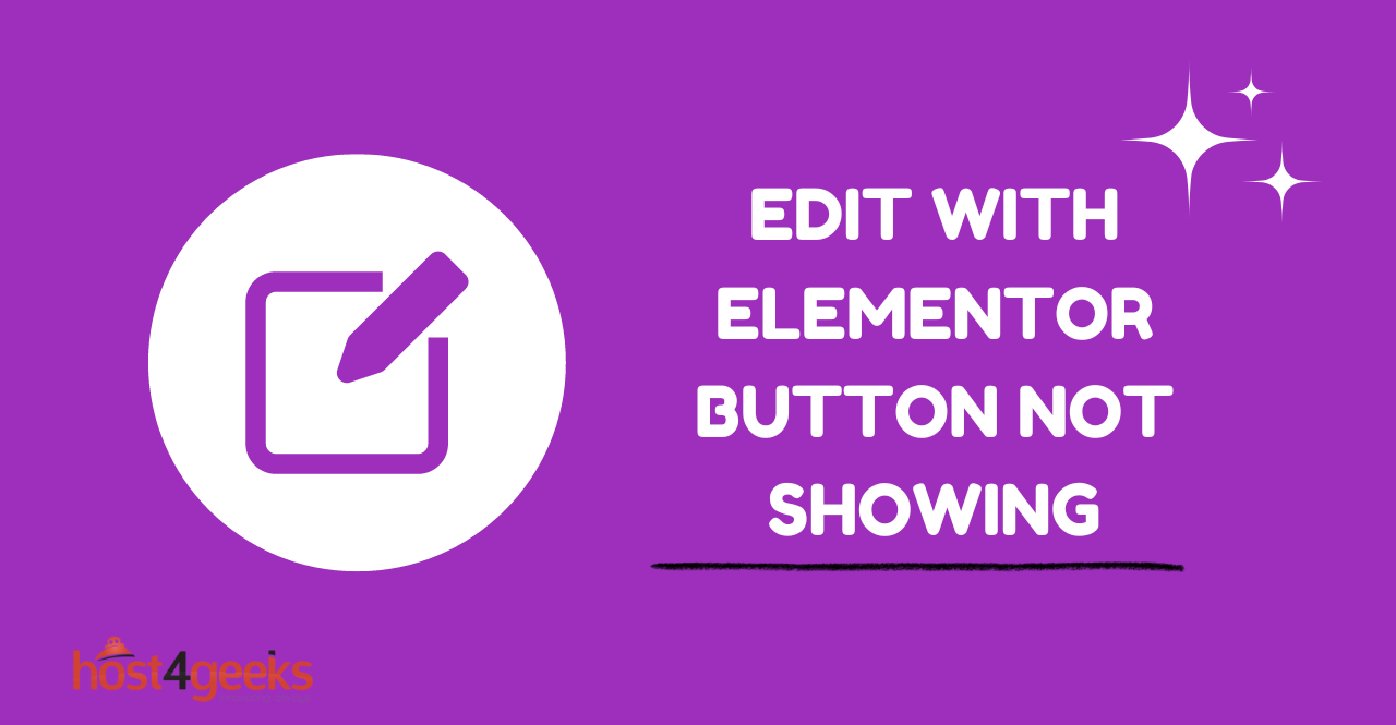 Edit With Elementor Button Not Showing: A Troubleshooting Guide