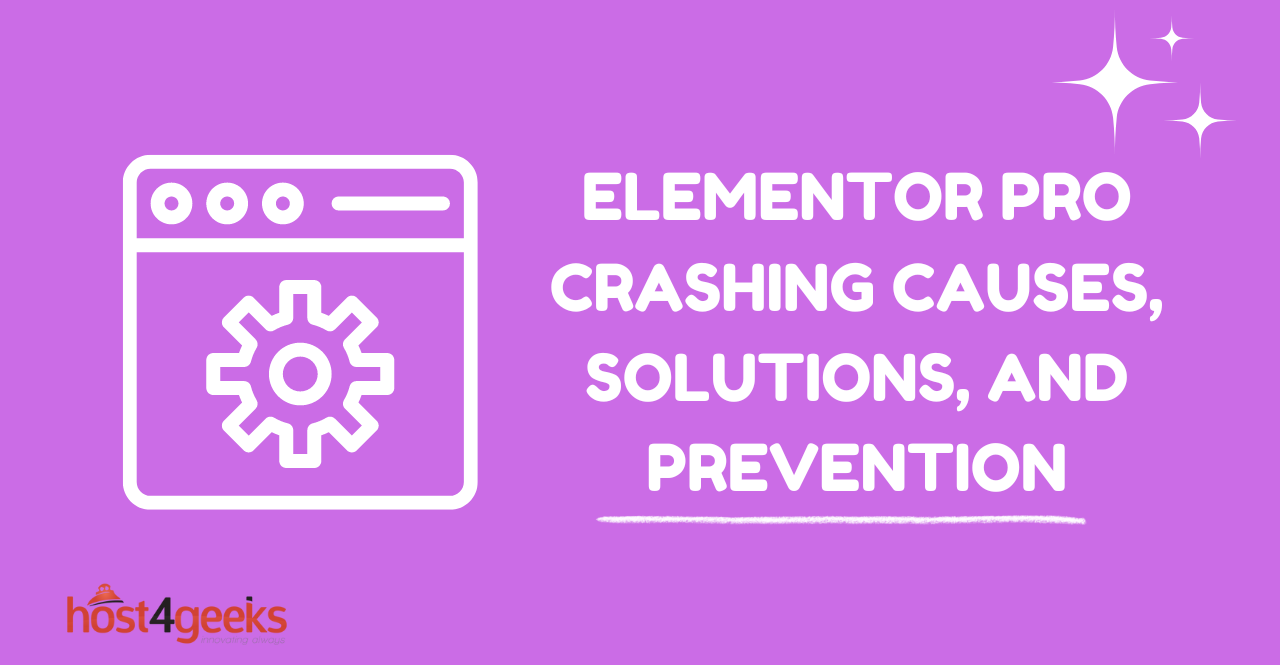 Elementor Pro Crashing WordPress: Causes, Solutions, and Prevention
