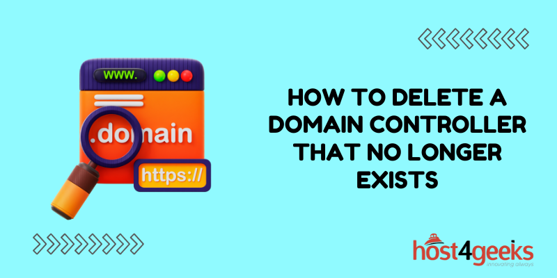 How to Delete a Domain Controller That No Longer Exists