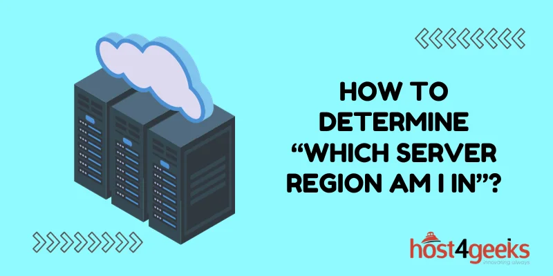 How to Determine “Which Server Region am I In”