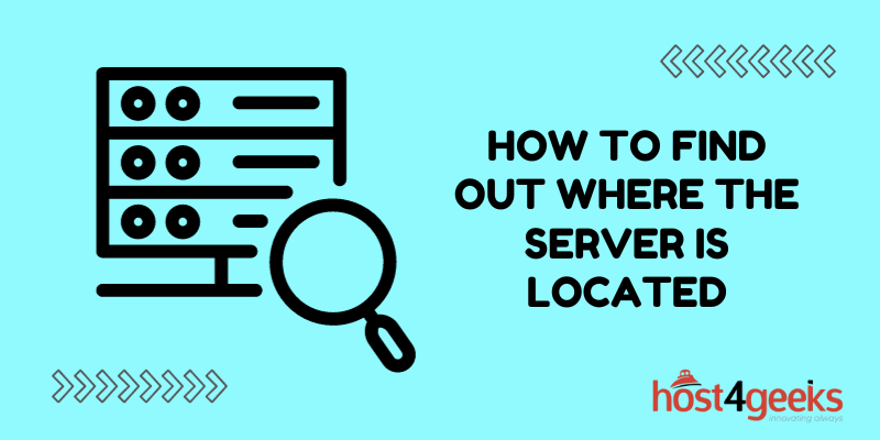 How to Find Out Where the Server is Located