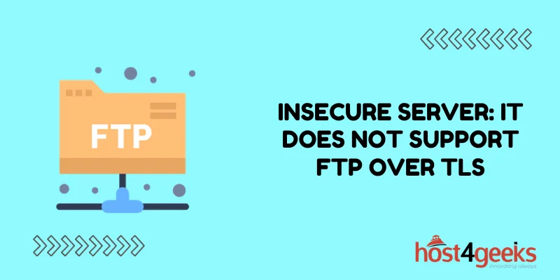 Insecure Server It Does Not Support FTP Over TLS