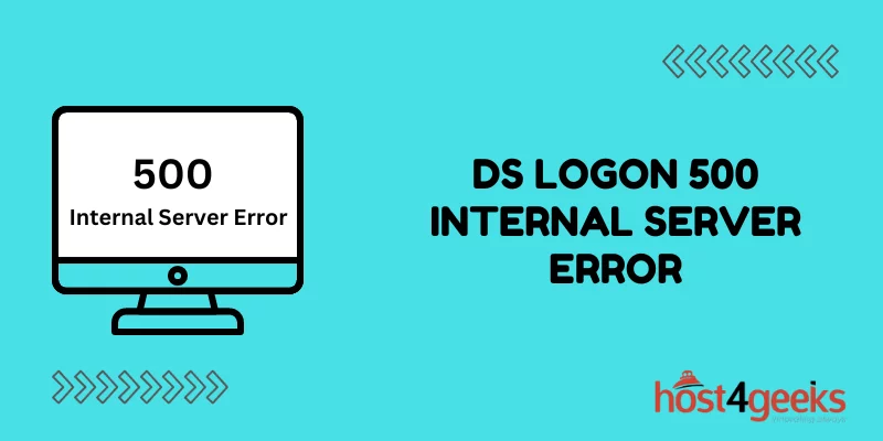 DS Logon 500 Internal Server Error - Causes and Solutions