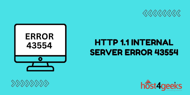 Solving the HTTP 1.1 Internal Server Error 43554: A Comprehensive Guide ...