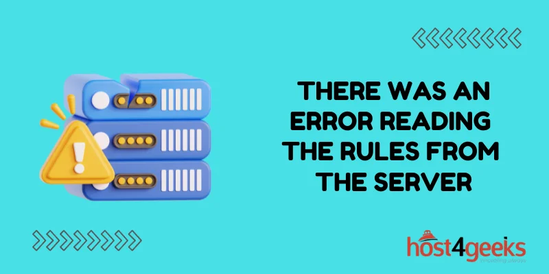 There Was An Error Reading The Rules From The Server Causes and Solutions