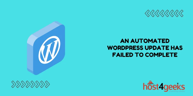 A Step-by-Step Fix for An Automated WordPress Update Has Failed to Complete - Please Attempt the Update Again Now