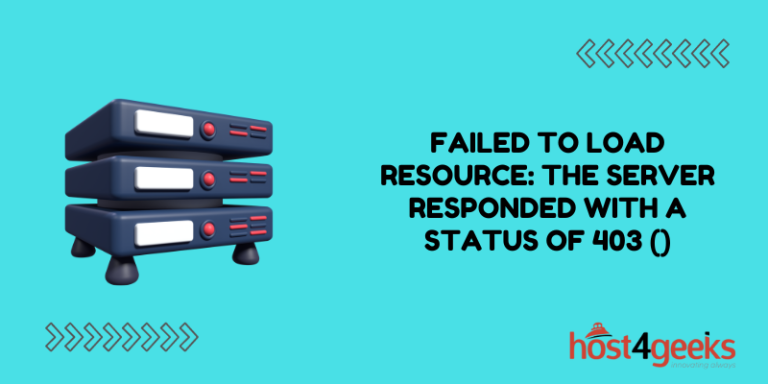 How to Fix 'Failed to Load Resource The Server Responded with a Status of 403 ()' Errors