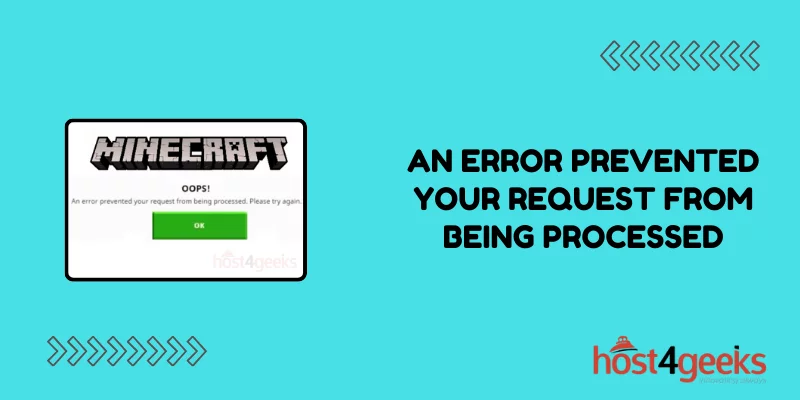 How to Fix Minecraft Error An Error Prevented Your Request from Being Processed. Please Try Again