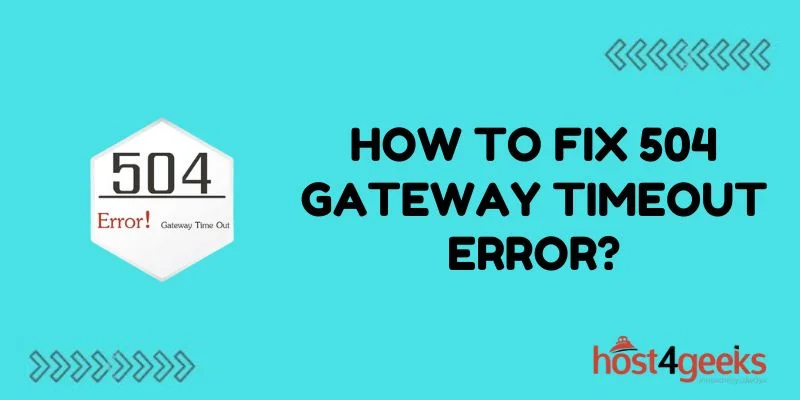 How to Fix 504 Gateway Timeout Error