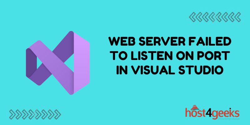 Web Server Failed to Listen on Port in Visual Studio