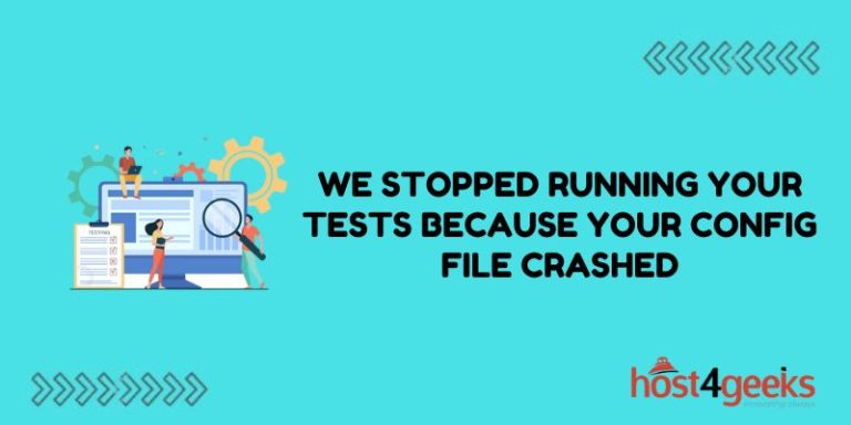 we stopped running your tests because your config file crashed