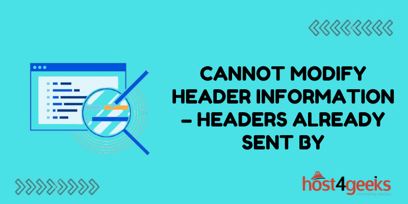 Cannot Modify Header Information – Headers Already Sent By