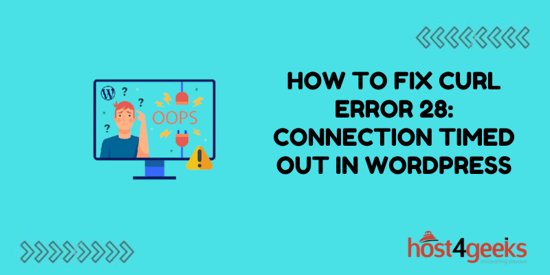 How to Fix cURL Error 28 Connection Timed Out in WordPress