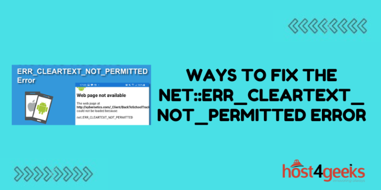 Ways To Fix the NETERR CLEARTEXT NOT PERMITTED Error