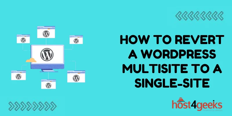 How To Revert a WordPress Multisite to a Single-Site