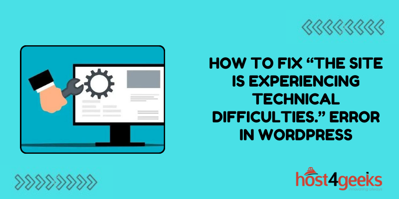 How to Fix “The site is experiencing technical difficulties.” Error in WordPress