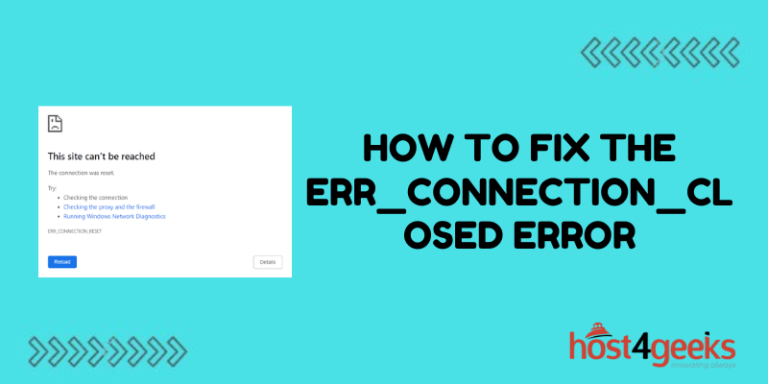 How to Fix the ERR CONNECTION CLOSED Error