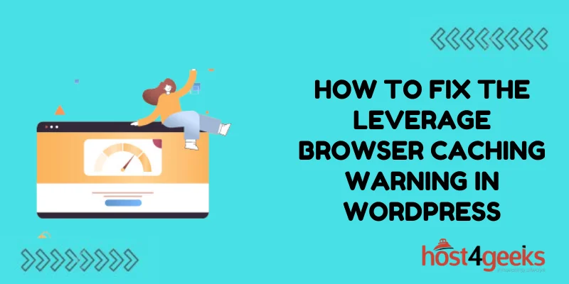 How to Fix the Leverage Browser Caching Warning in WordPress