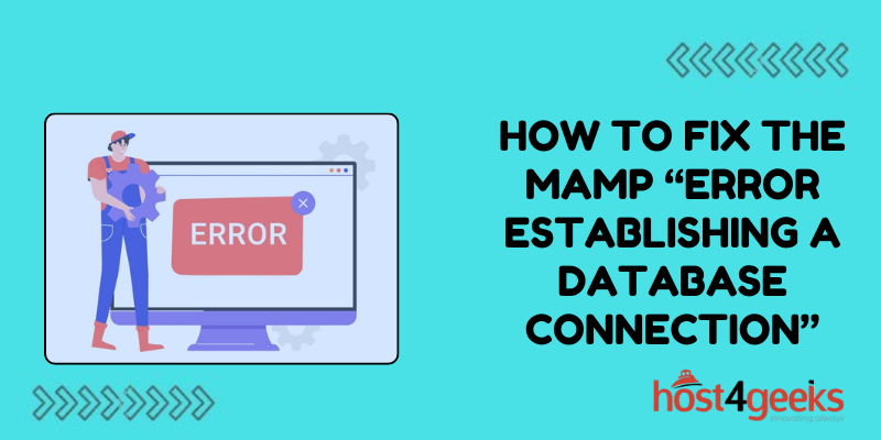 How to Fix the MAMP “Error Establishing a Database Connection”