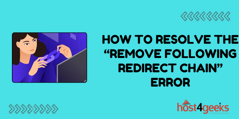 How to Resolve the “Remove Following Redirect Chain” Error