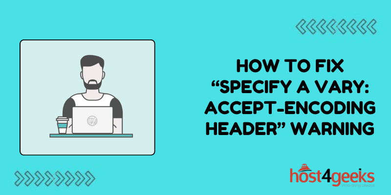 How to Fix “Specify a Vary_ Accept-Encoding Header” Warning