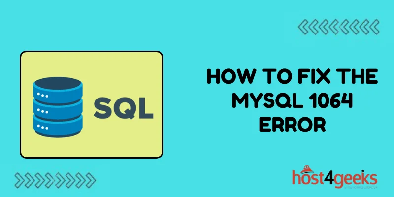 How to Fix the MySQL 1064 Error