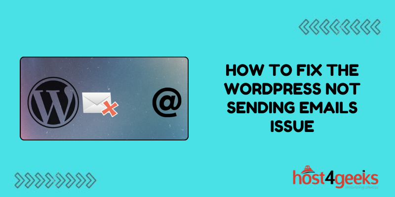 How to Fix the WordPress Not Sending Emails Issue