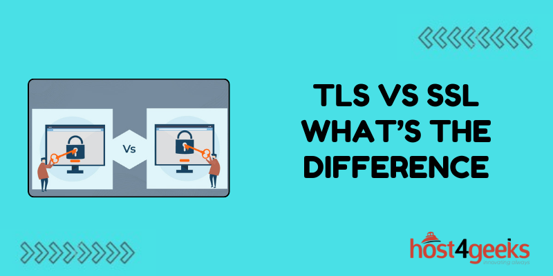 TLS vs SSL What’s the Difference